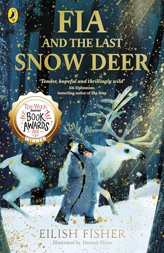 Fia and the Last Snow Deer: Winner of Children's Book of the Year - Irish Book Awards (English Edition)のサムネイル