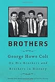 Brothers: On His Brothers and Brothers in History