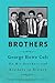 Brothers: On His Brothers and Brothers in History