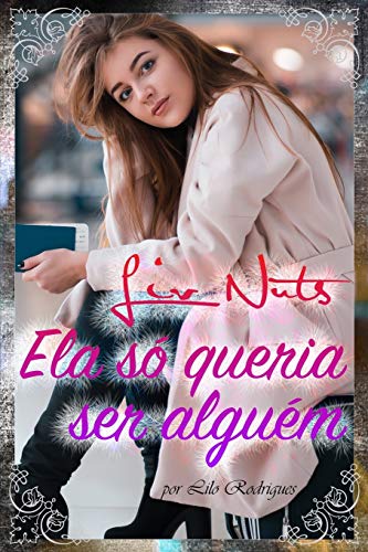 Liv Nuts - Ela só queria ser alguém (Portuguese Edition)