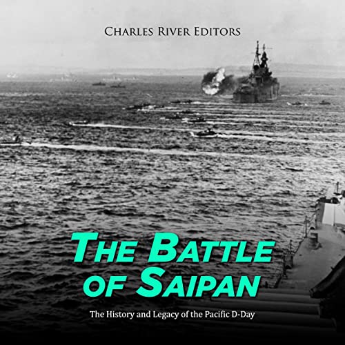 The Battle of Saipan by Charles River Editors episode artwork