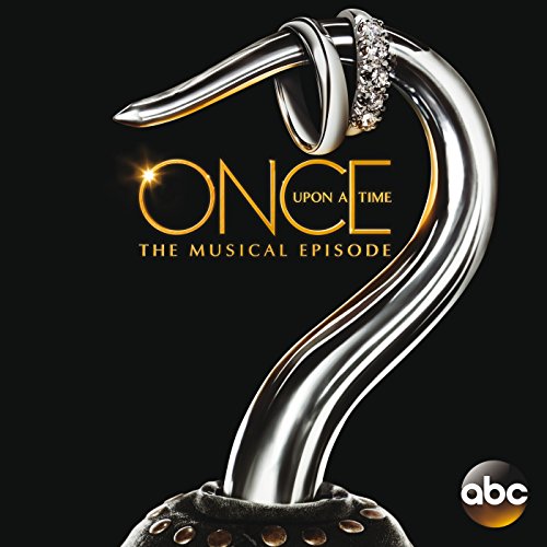 Once Upon a Time The Musical Episode (Original Television Soundtrack) Various artists Amazon