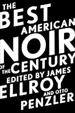The Best American Noir of the Century (The Best American Series)