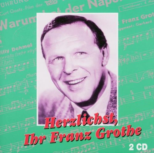 Herzlichst,Ihr Franz Grothe Grothe,Franz, Grothe,Franz Amazon.de Musik