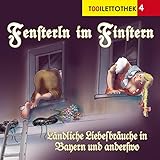 Fensterln im Finstern: Ländliche Liebesbräuche in Bayern und anderswo