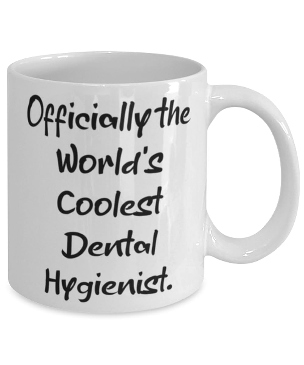 Joke Dental hygienist Gifts, Officially the World's Coolest, Dental hygienist 11oz 15oz Mug From Team Leader, Cup For Colleagues