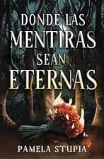 Donde las mentiras sean eternas