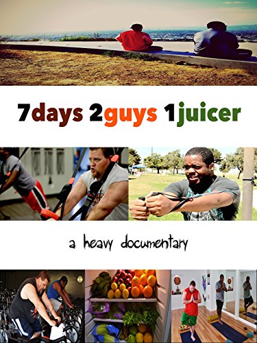 7 Days 2 Guys 1 Juicer