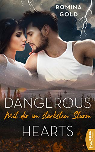 Dangerous Hearts - Mit dir im stärksten Sturm (Montana-Romantic-Suspense-Reihe 3) von [Romina Gold]