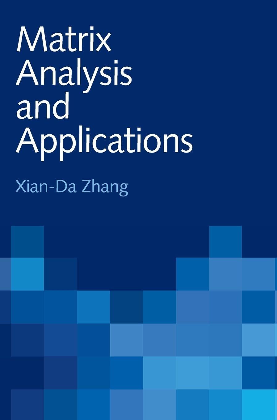 Matrix Analysis and Applications