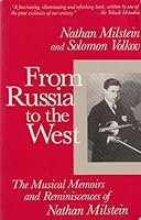 From Russia to the West: The Musical Memoirs and Reminiscences of Nathan Milstein 0712645497 Book Cover