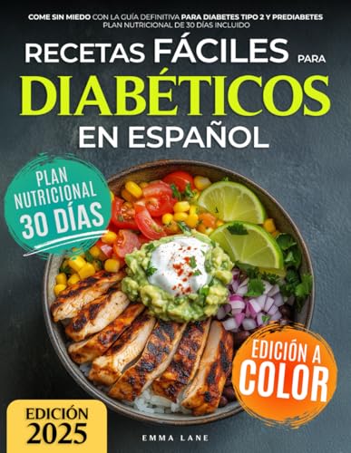 Recetas Fáciles para Diabéticos en Español: Come Sin Miedo con la...