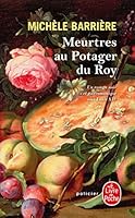 Meurtres Au Potager Du Roy 2253128767 Book Cover