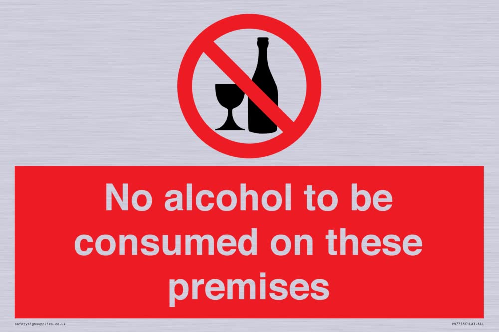 No alcohol to be consumed on these premises Sign - 300x200mm - A4L