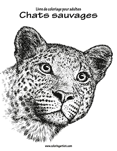 Livre de coloriage pour adultes Chats sauvages 1 (French Edition)