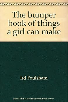 Unknown Binding The bumper book of things a girl can make Book