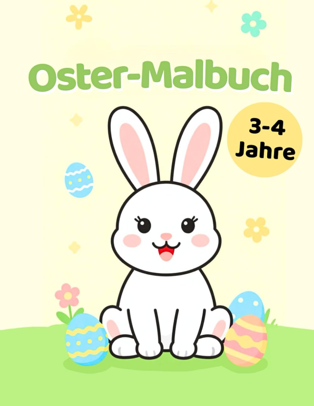 Oster-Malbuch für Kinder von 3 – 4 Jahren: 40 große Ausmalbilder mit dicken Linien