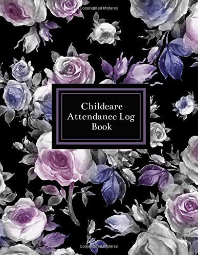 Childcare Attendance Log Book: Childcare In and Out Attendance Register for Visitor/Parent| Daily