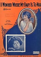 I Wonder Where My Baby Is To-Night B003H9108M Book Cover