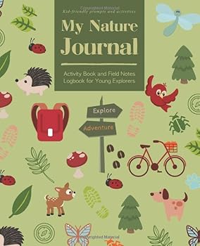 Paperback My Nature Journal: Activity Book and Field Notes Logbook for Young Explorers | Kid-friendly prompts and activities Book