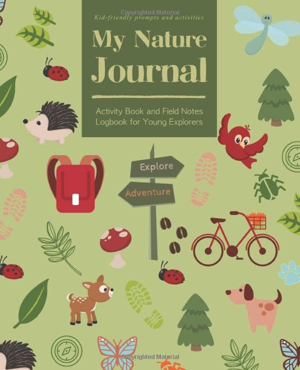 My Nature Journal: Activity Book and Field Notes Logbook for Young Explorers | Kid-friendly prompts and activities
