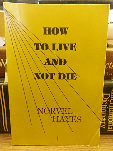 How to Live and Not Die B005KE1CM6 Book Cover