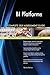 Produktbild BI Platforms All-Inclusive Self-Assessment - More than 620 Success Criteria, Instant Visual Insights, Comprehensive Spreadsheet Dashboard, Auto-Prioritized for Quick Results