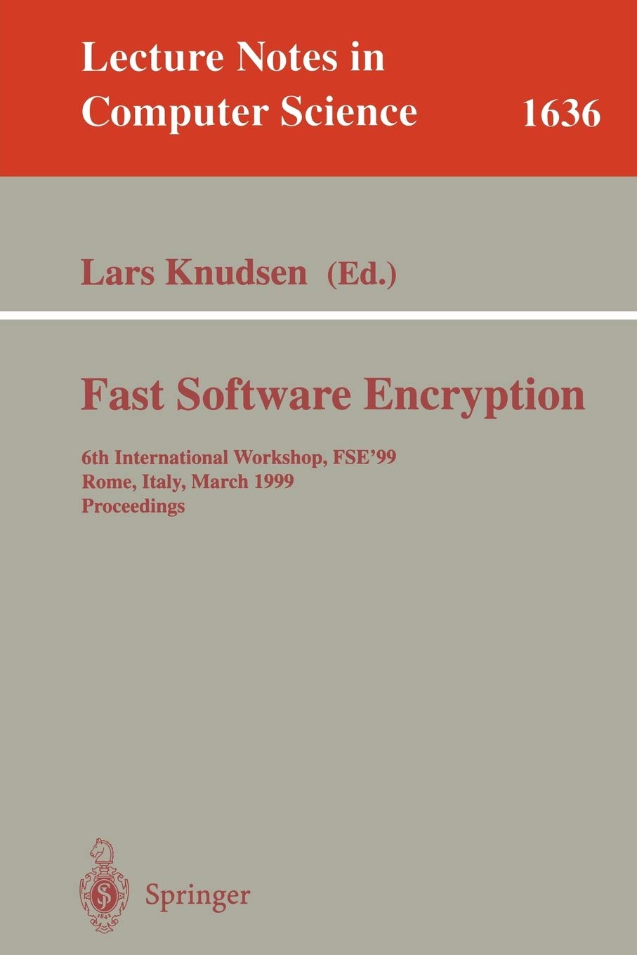 Fast Software Encryption: 6th International Workshop, FSE'99 Rome, Italy, March 24-26, 1999 Proceedings