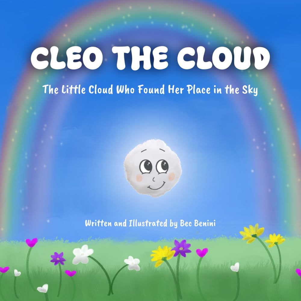 Cleo the Cloud: The Little Cloud Who Found Her Place in the Sky