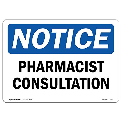 OSHA Notice Sign - Pharmacist Consultation | Rigid Plastic Sign | Protect Your Business, Construction Site, Warehouse & Shop Area | Made in The USA