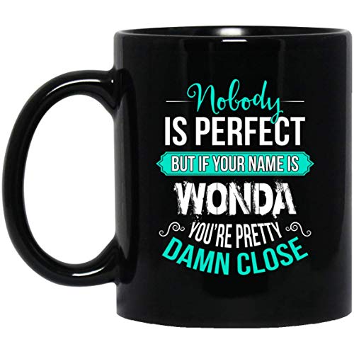 Personalized Name Coffee Mug for WONDA - Nobody is Perfect But If Your Name is WONDA Coffee Mug - Family Personalized Gifts for WONDA - 11oz Black Tea cup