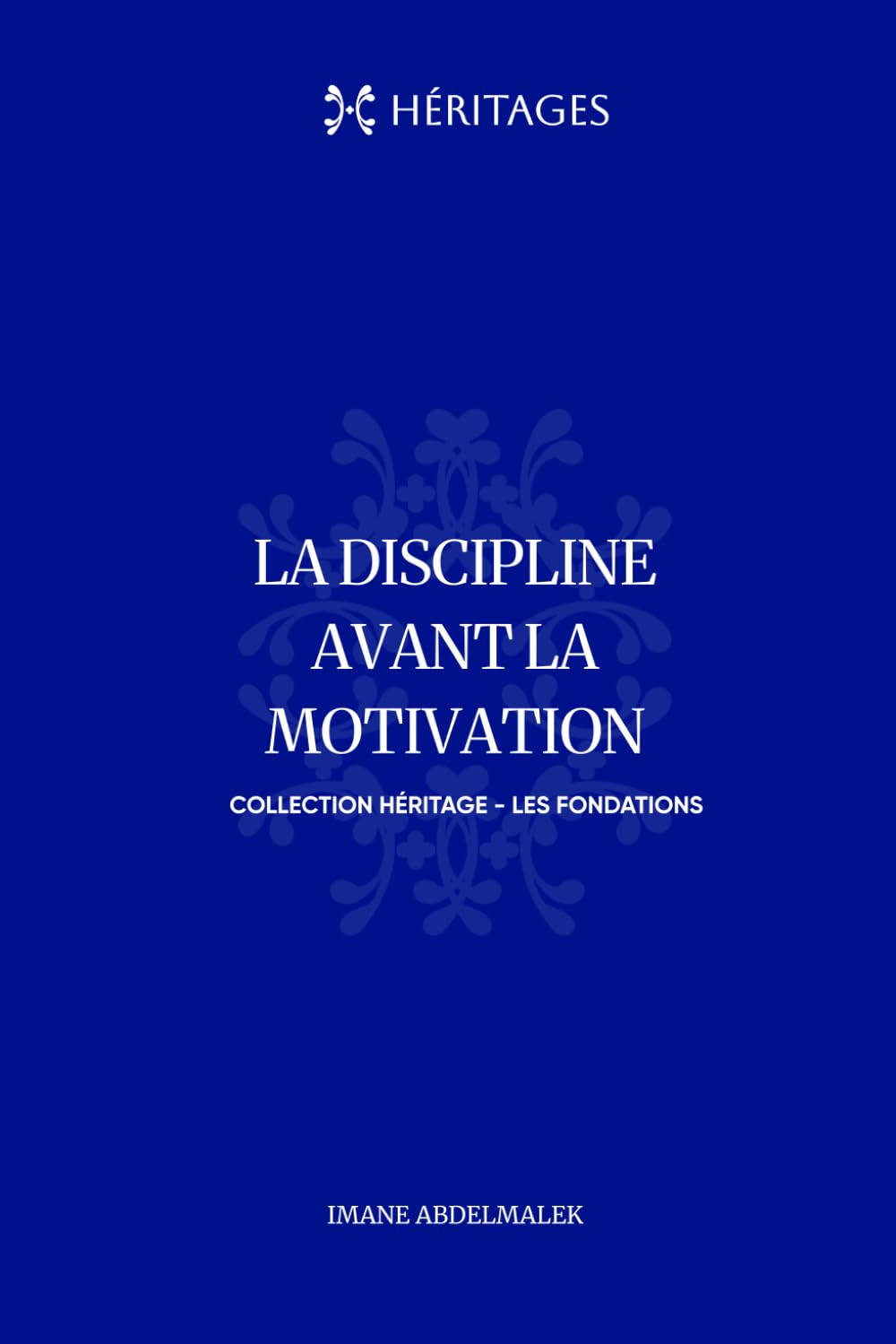 LA DISCIPLINE AVANT LA MOTIVATION
