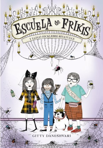 Y llegÃ³ Hicklebee-Riyatulle (Escuela de frikis 2) (Spanish Edition)