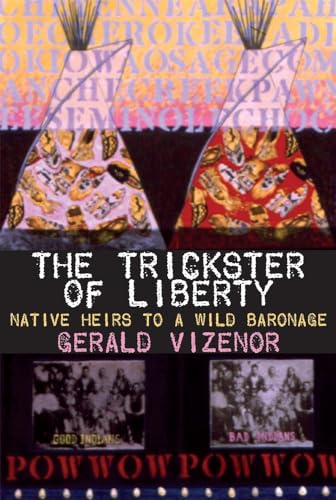 The Trickster of Liberty (By: Gerald Vizenor)