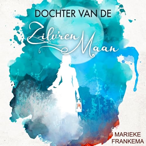 Dochter van de Zilv'ren Maan Audiolivro Por Marieke Frankema capa