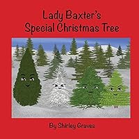 Lady Baxter's Special Christmas Tree 096419595X Book Cover