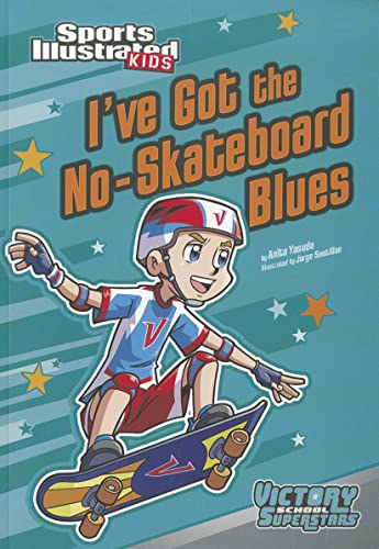 I've Got The No-Skateboard Blues (Sports Illustrated Kids Victory School Superstars) #TOP13