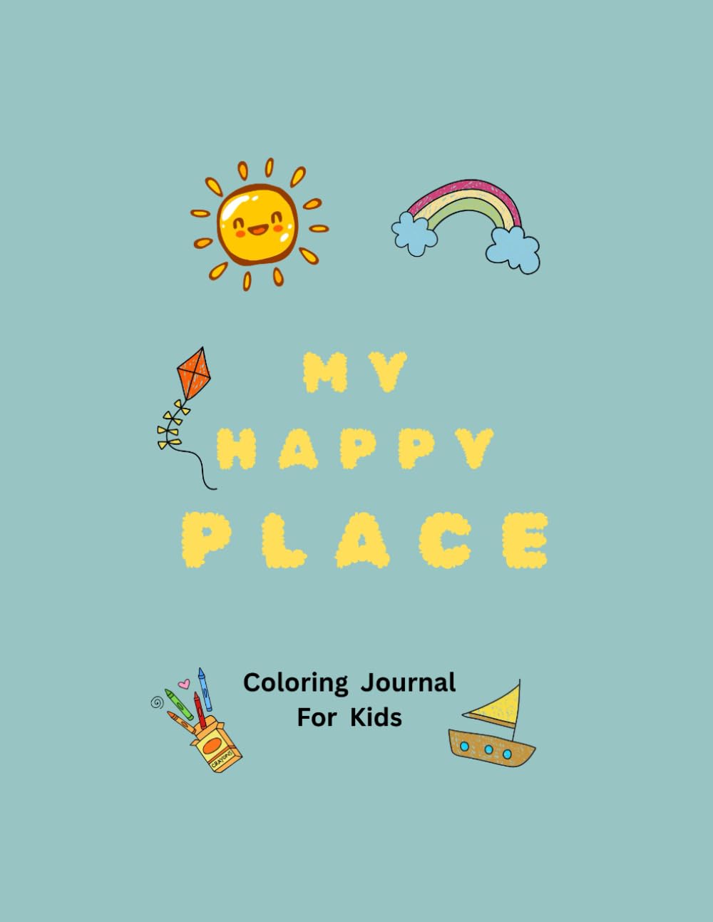 My Happy Place Coloring Journal For Kids