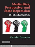 Media Bias, Perspective, and State Repression: The Black Panther Party (Cambridge Studies in Contentious Politics) (English Edition)