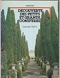  Decouverte des petits et grands coniferes
