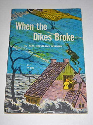 When the Dikes Broke B002I02HDI Book Cover