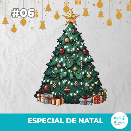 Caf&eacute; com Gra&ccedil;a #06 | Especial de natal | Papai e mam&atilde;e Noel