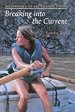 Breaking Into the Current: Boatwomen of the Grand Canyon