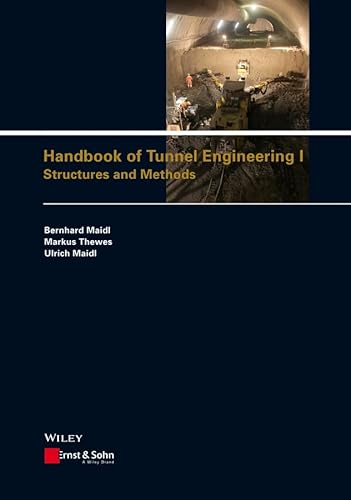 Handbook of Tunnel Engineering: Structures and Methods