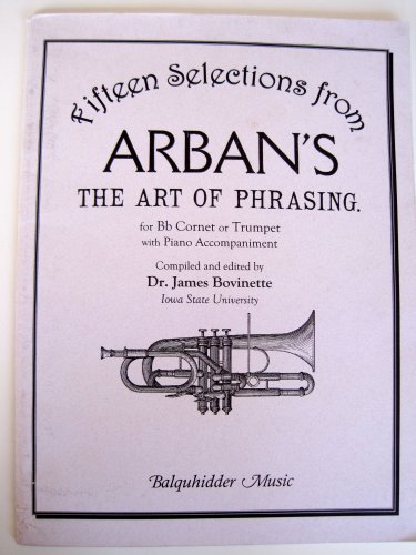 Fifteen Selections from Arban's The Art of Phrasing