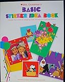 Mrs. Grossman's basic sticker idea book: Complete how-to book for designing cards, gift wrap and crafts with stickers!