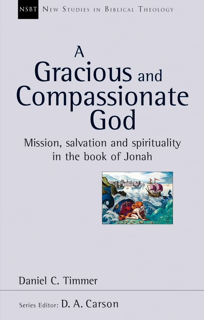 A Gracious and Compassionate God: Mission, Salvation by Daniel Timmer PAPERBACK