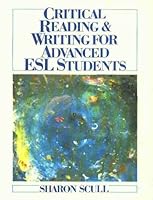 Critical Reading and Writing for Advanced Esl Students 0131940104 Book Cover