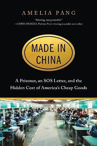Made in China: A Prisoner, an SOS Letter, and the Hidden Cost of America's Cheap Goods