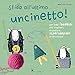 Sfida all'ultimo uncinetto! Per tutti i bambini che vogliono diventare supercampioni di uncinetto. Ediz. a colori